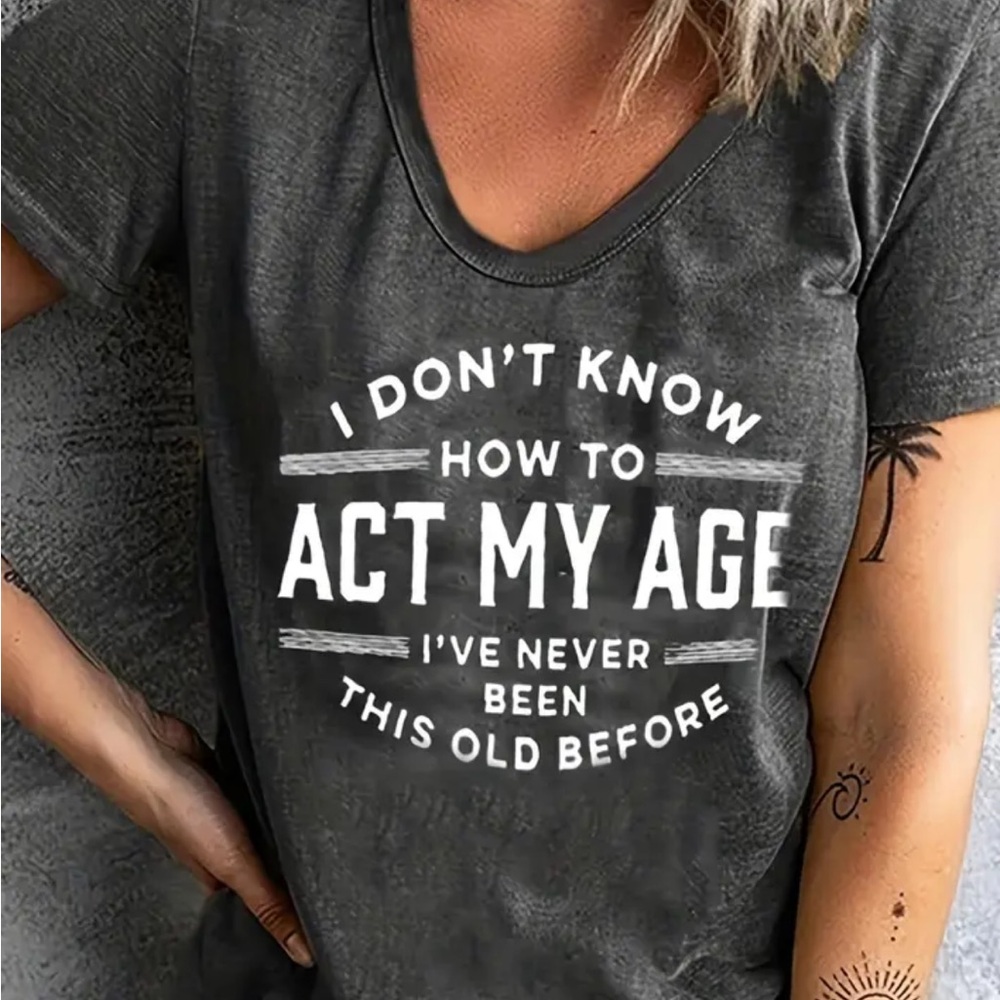 Nwt Gray Act My Age Crew Neck tee shirt